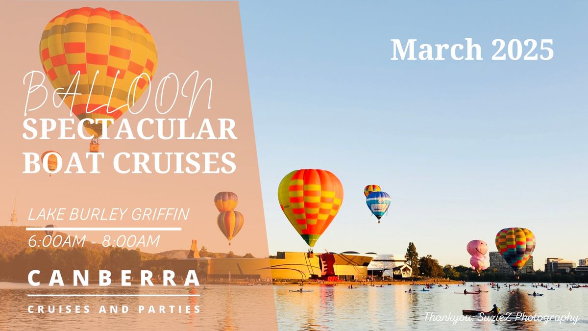 Balloon Spectacular Boat Cruises March 2025 Trevillian Quay