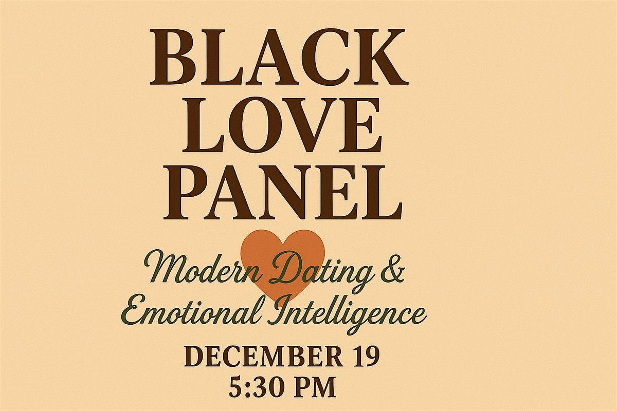 Black Love Panel: A Conversation on Relationships + Networking (Part Two)