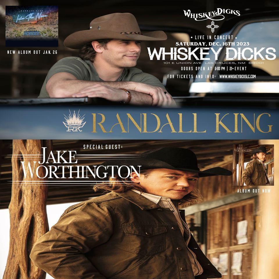 Randall King w/ Jake Worthington at Whiskey Dicks Las Cruces on 16th ...