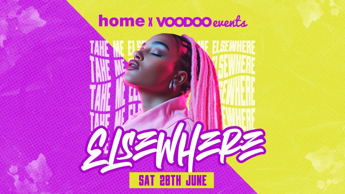 Elsewhere x Voodoo Events - Saturdays @ Home!