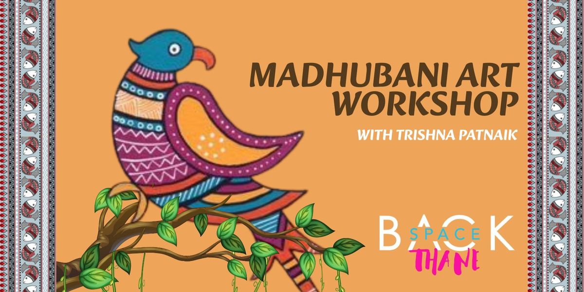 Madhubani Painting Workshop by Trishna Patnaik