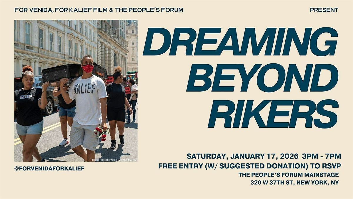 Dreaming Beyond Rikers