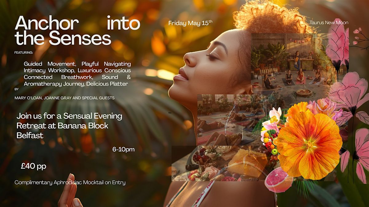 Anchor into the Senses - Evening Retreat at Banana Block