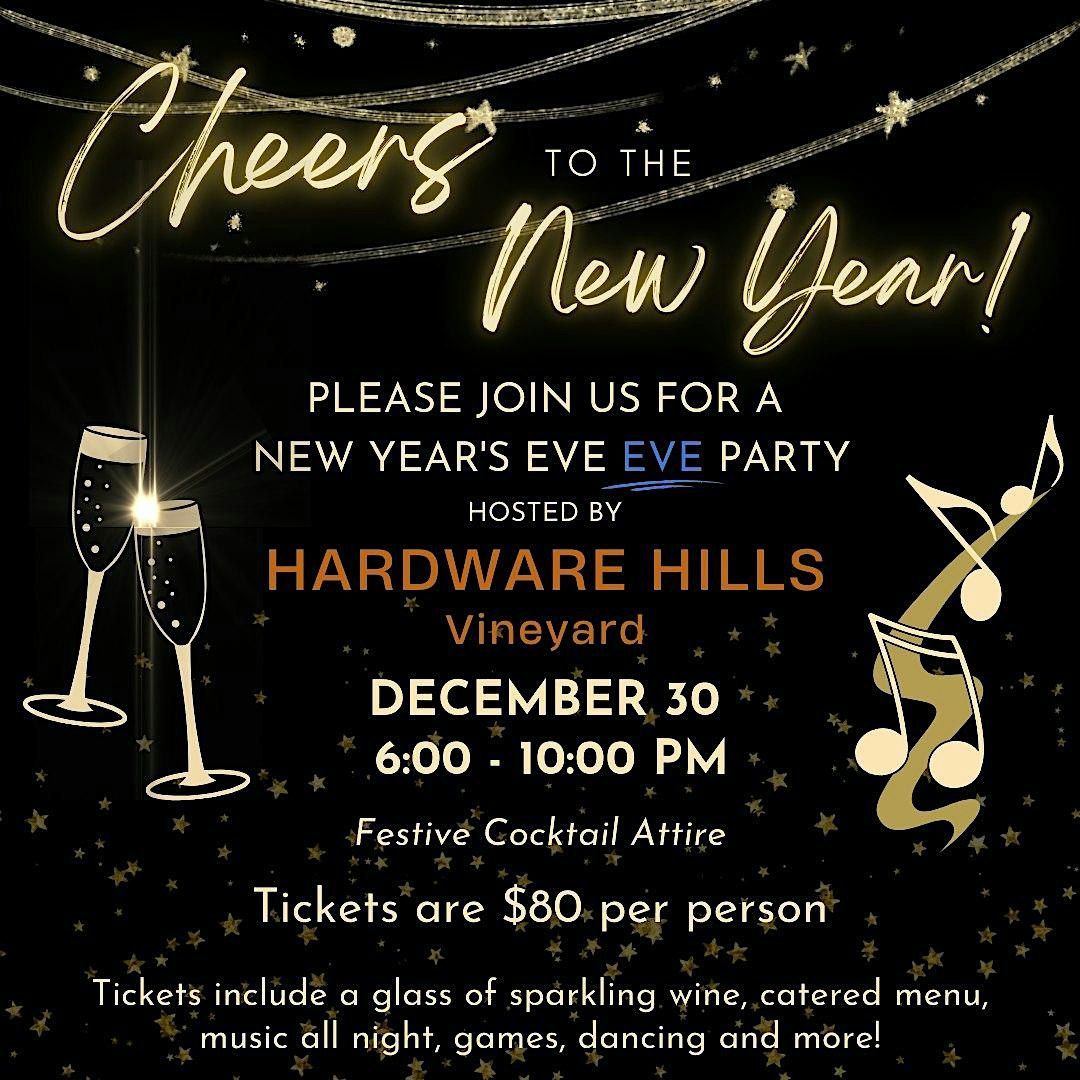 New Years Eve EVE Party at Hardware Hills