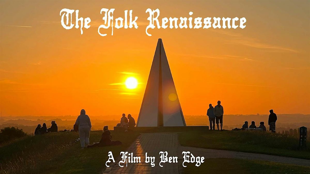 THE FOLK RENAISSANCE, BY BEN EDGE - FILM SCREENING