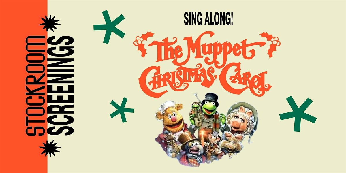 Stockroom Screening:  The Muppets Christmas Carol (Sing Along!)