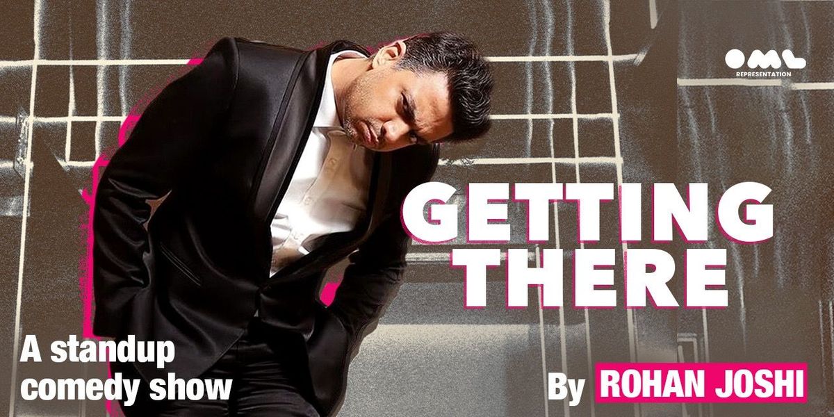 Getting There by Rohan Joshi