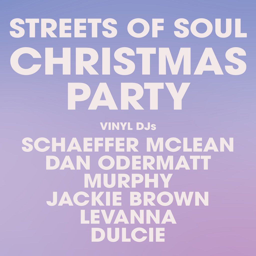 Streets of Soul Xmas Party ft. Schaeffer Mclean + more!