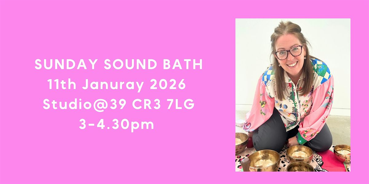 Sunday Sound Bath!