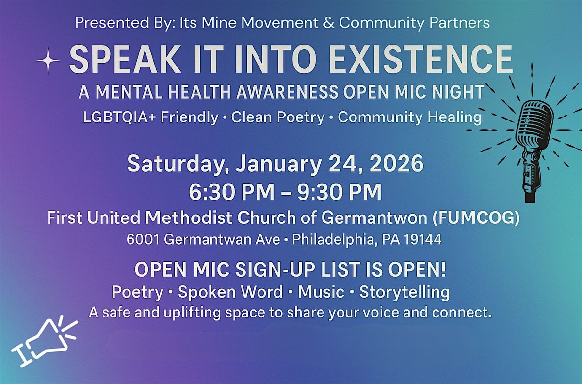 Speak It Into Existence: A Mental Health Awareness Open Mic Night