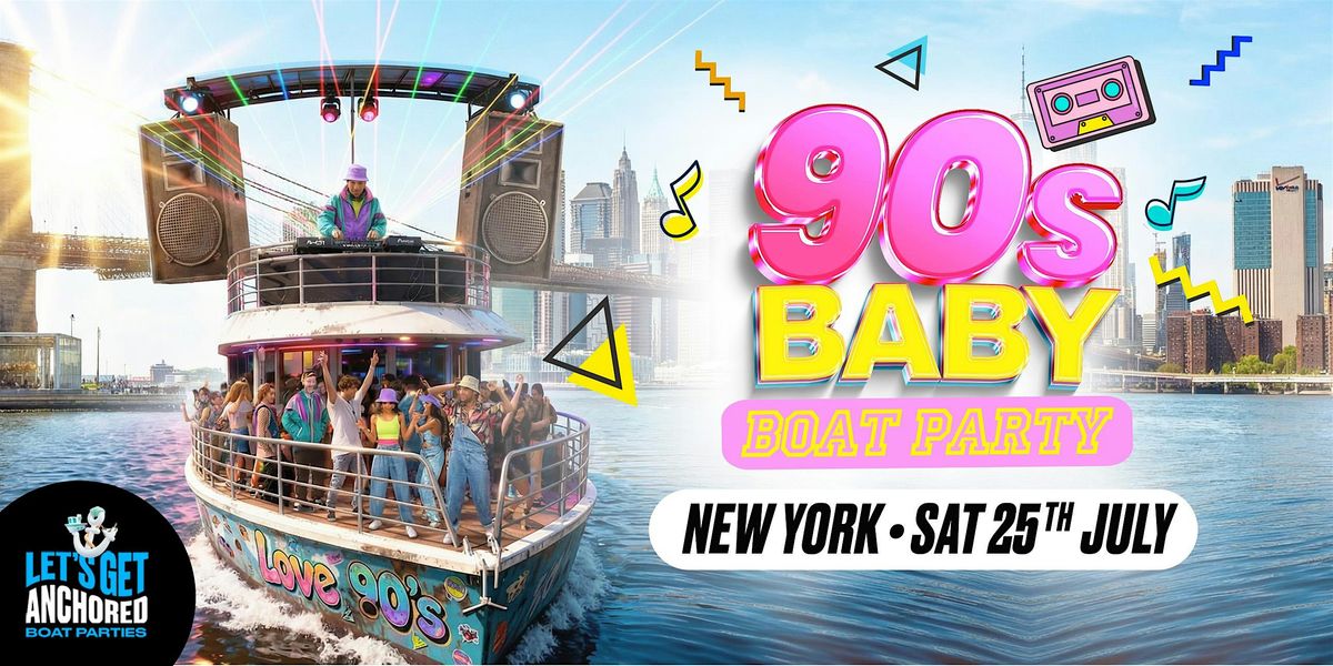 90's Baby Boat Party Is Coming To New York for 2026!