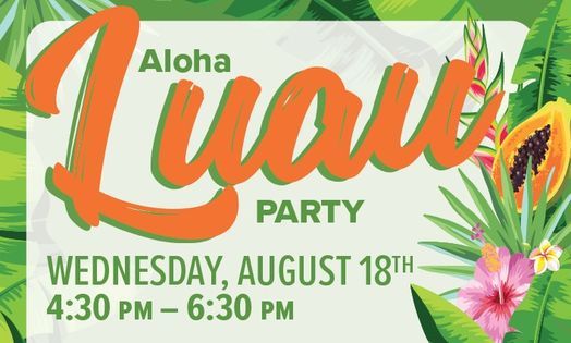 Aloha Luau Party | Discovery Village At Sandhill, Columbia, SC | August ...