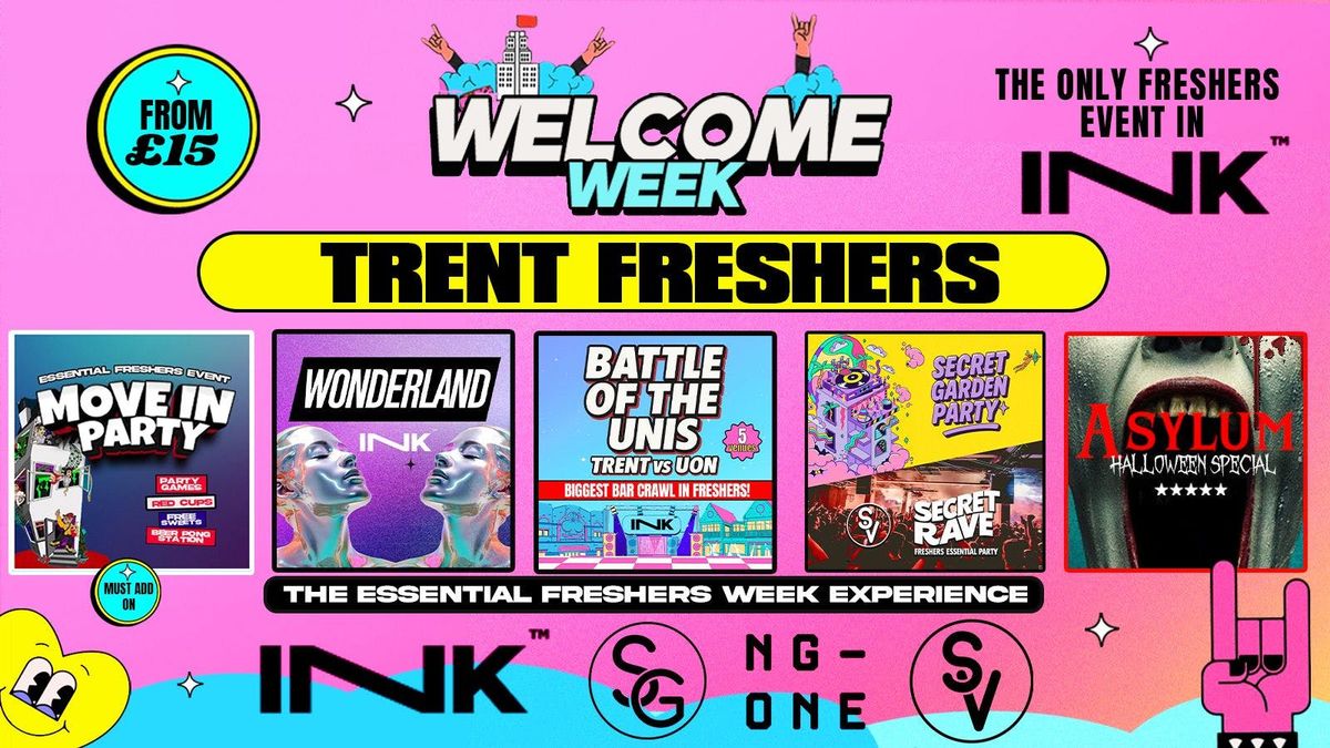 TRENT WELCOME WEEK 2025\ud83c\udf93\u26a1 5 EVENTS Save \u00a3\u00a3\u00a3 - Nottingham's Best Venues & Biggest Freshers Events!\ud83d\udc96