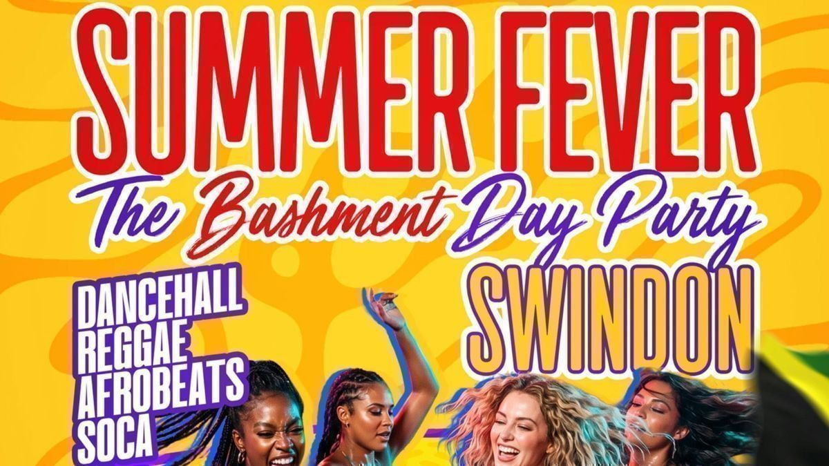 Summer Fever - Swindon (Bashment Day Party)