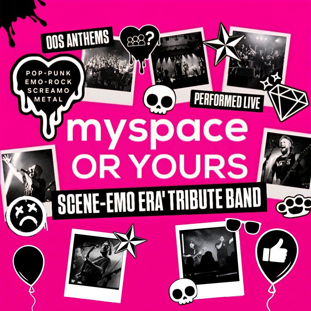 MYSPACE OR YOURS? @ The Shed Leicester