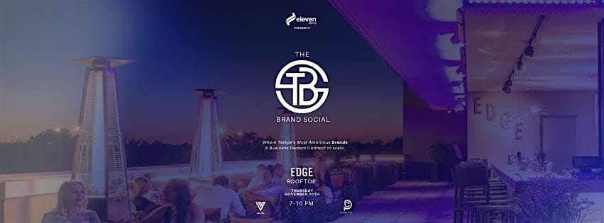 The BRAND Social: EDGE ROOFTOOP Mixer