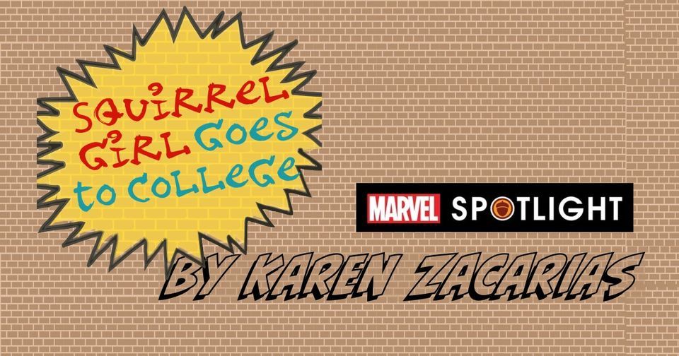SUMMER CAMP! Squirrel Girl Goes to College by Karen Zacarias
