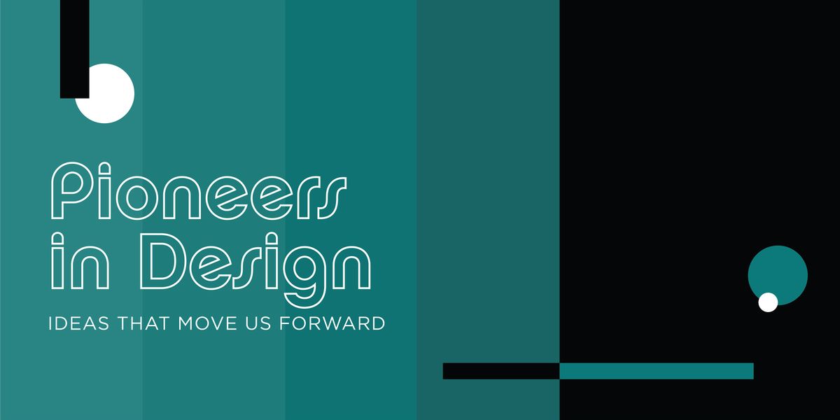 Pioneers in Design 2026
