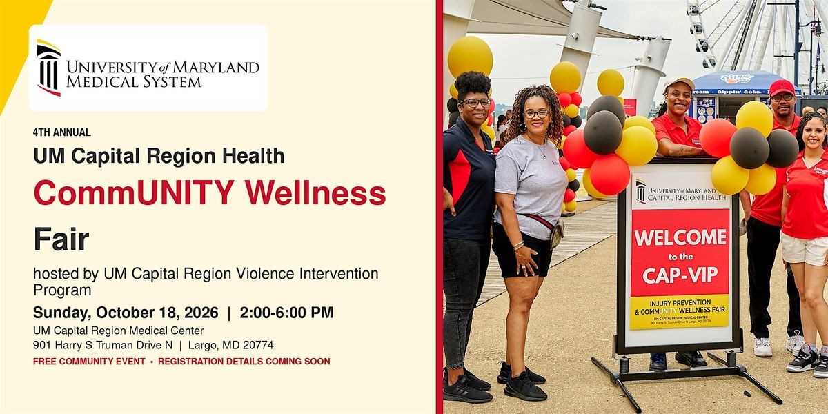 4th Annual UM Capital Region Health Community Wellness Fair, at ...