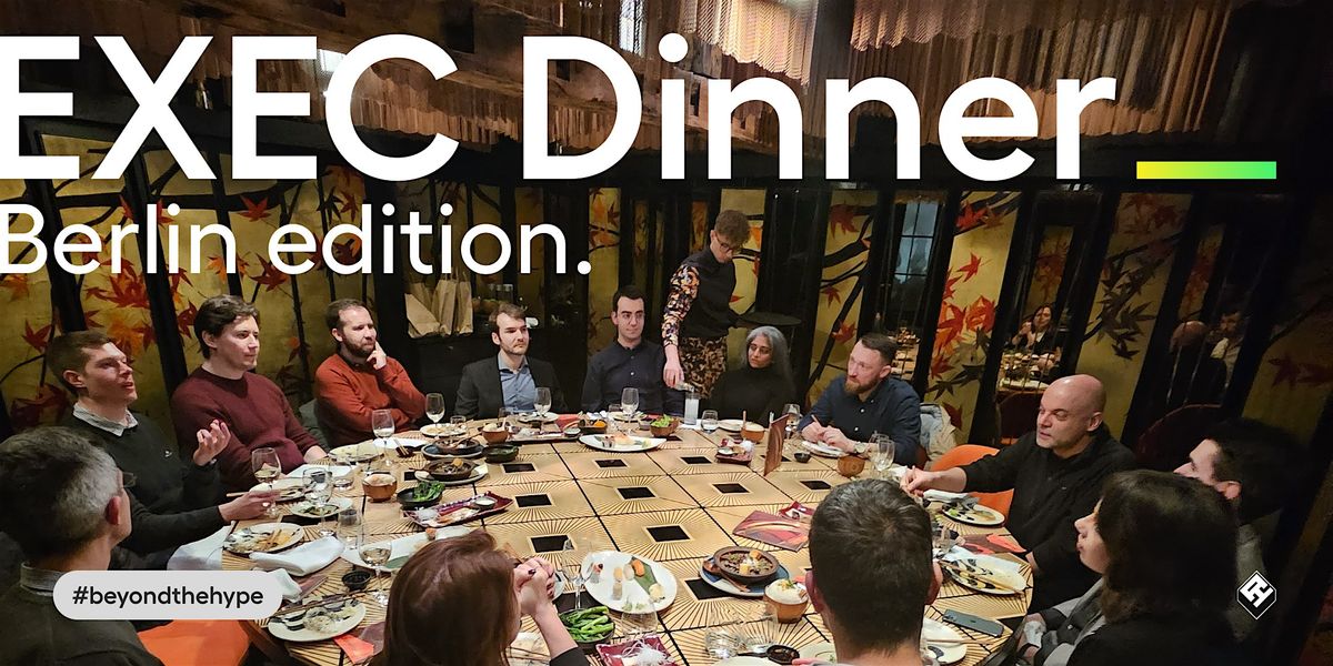 Berlin Executive Dinner 5.0: Reflecting on 2025 & Building Smarter for 2026