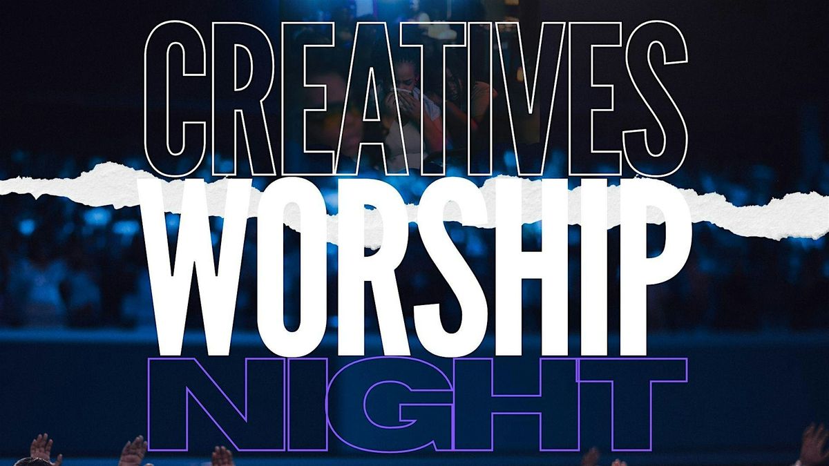 Creatives Worship Night