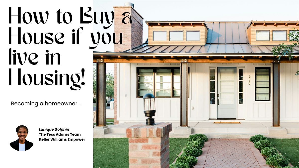 How to Buy a Home if you live in Housing!