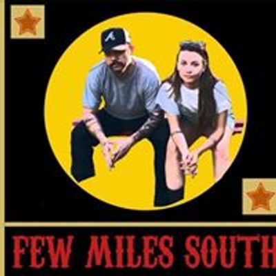 Few Miles South