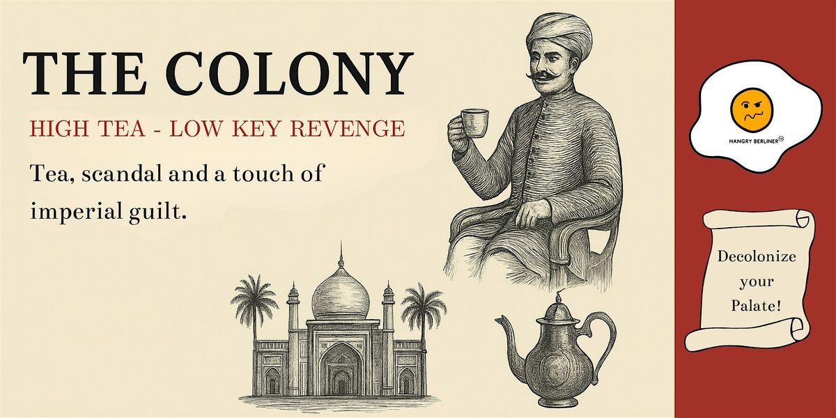 THE COLONY \u2014 High Tea, Low-Key Revenge