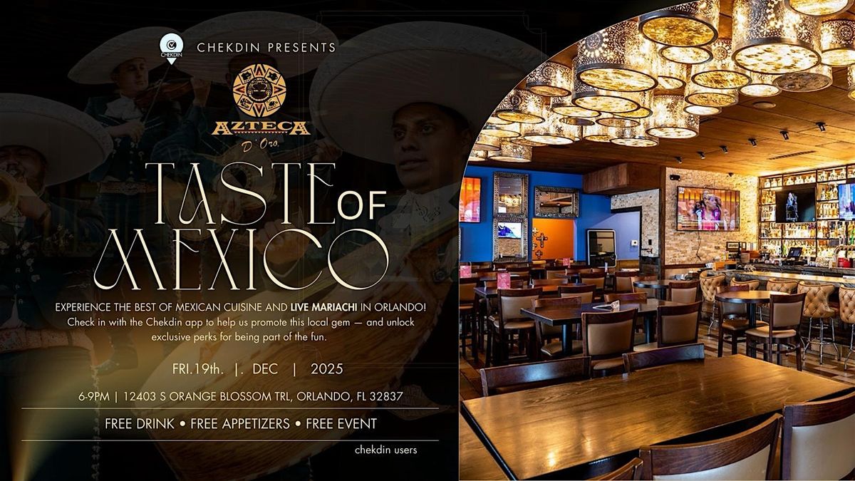 Chekdin Presents: A Taste of Mexico at Azteca D\u2019Oro!