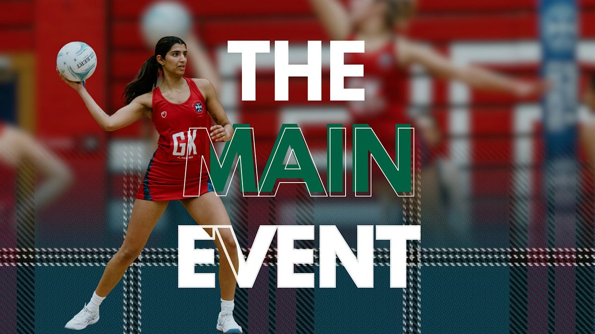 The Main Event: Netball