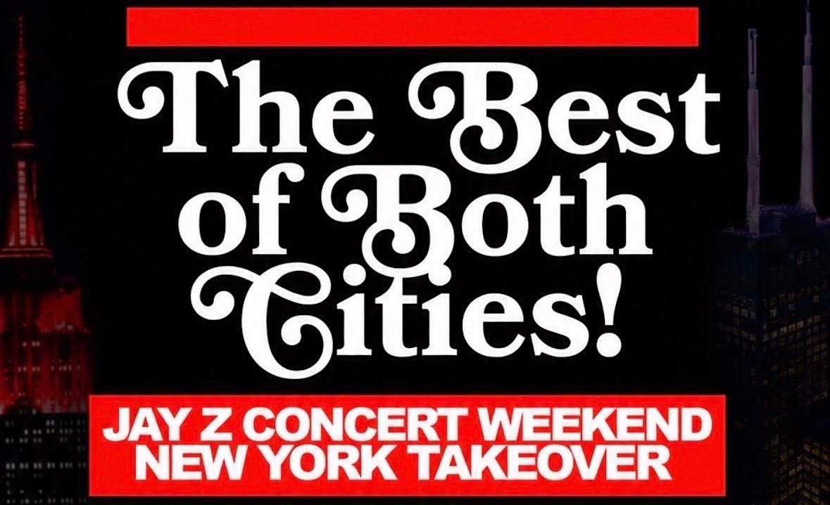 The Best of Both Cities: Jay-Z Concert Weekend July 10th-12th NYC