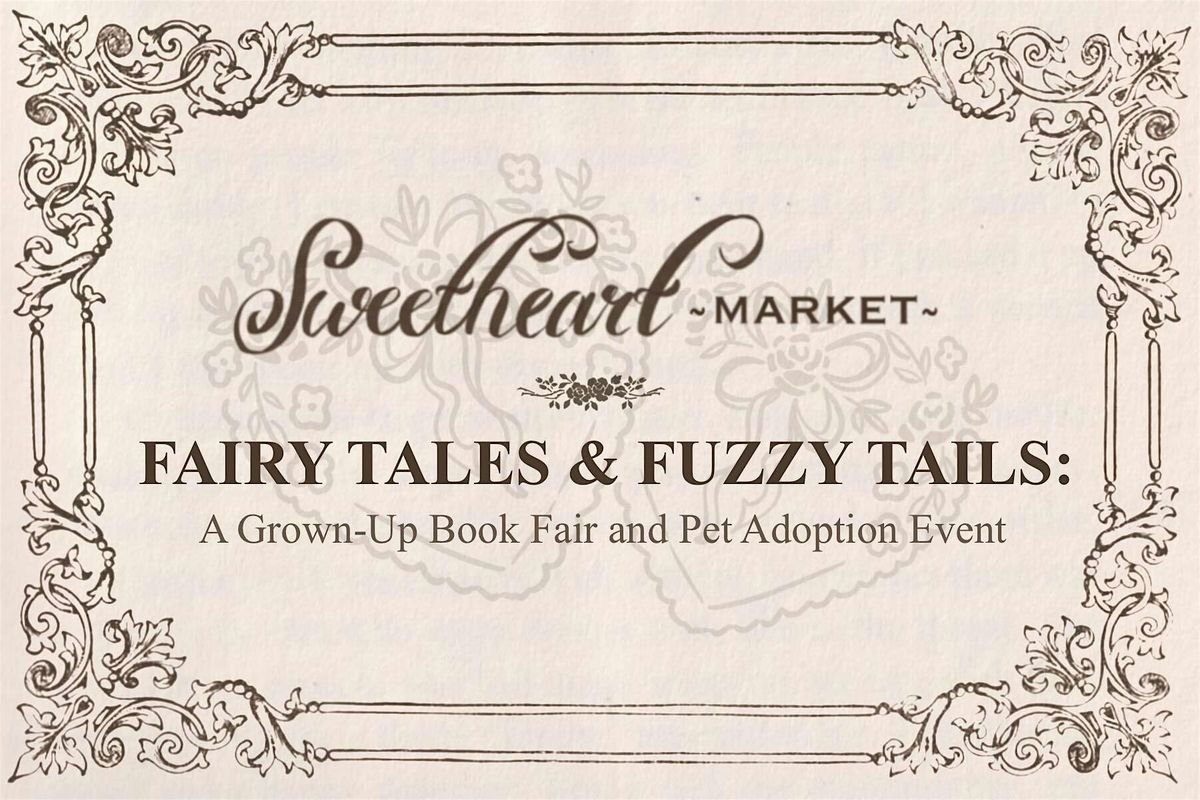 Fairy Tales & Fuzzy Tails: A Grown-Up Book Fair and Pet Adoption Event