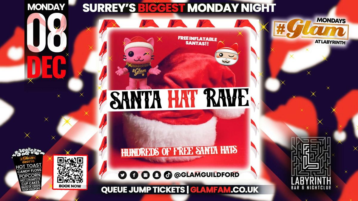 \ud83d\ude3b Glam at Labyrinth \ud83c\udf85\ud83c\udffc SANTA HAT RAVE! \ud83c\udf85\ud83c\udffc Surrey's Biggest Monday Night! \ud83e\udd29