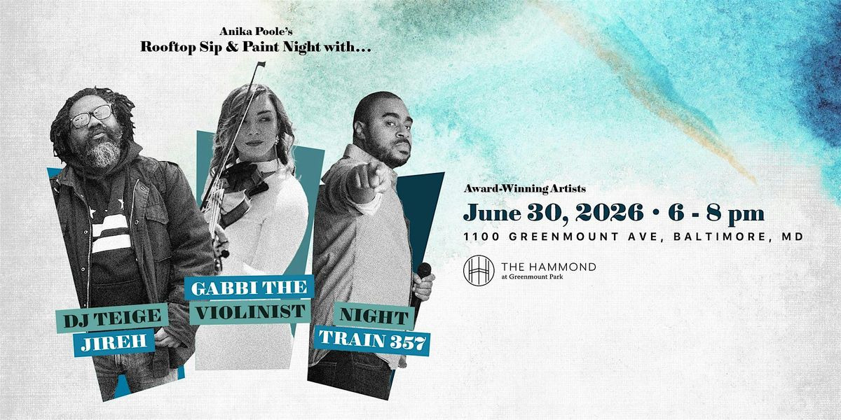 Rooftop Sip & Paint with DJ Teige, Gabbi, & Night Train 357