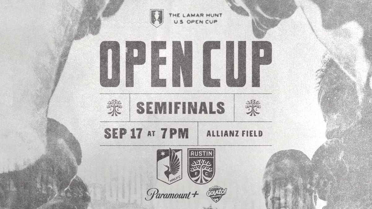 USOC Semifinals - MNUFC vs Austin FC