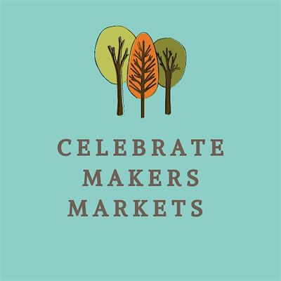 Celebrate Makers Markets