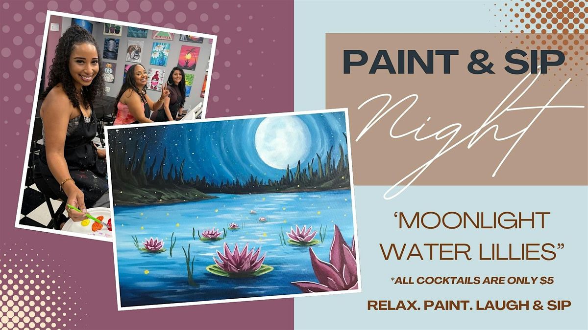 Moonlight Water Lillies \/ Paint and Sip Columbus