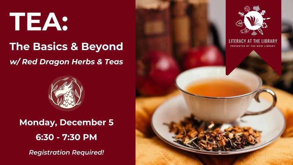 Tea The Basics and Beyond (with Red Dragon Herbs & Teas) West Des