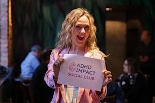 ADHD IMPACT SOCIAL CLUB. Casual networking for ADHDers