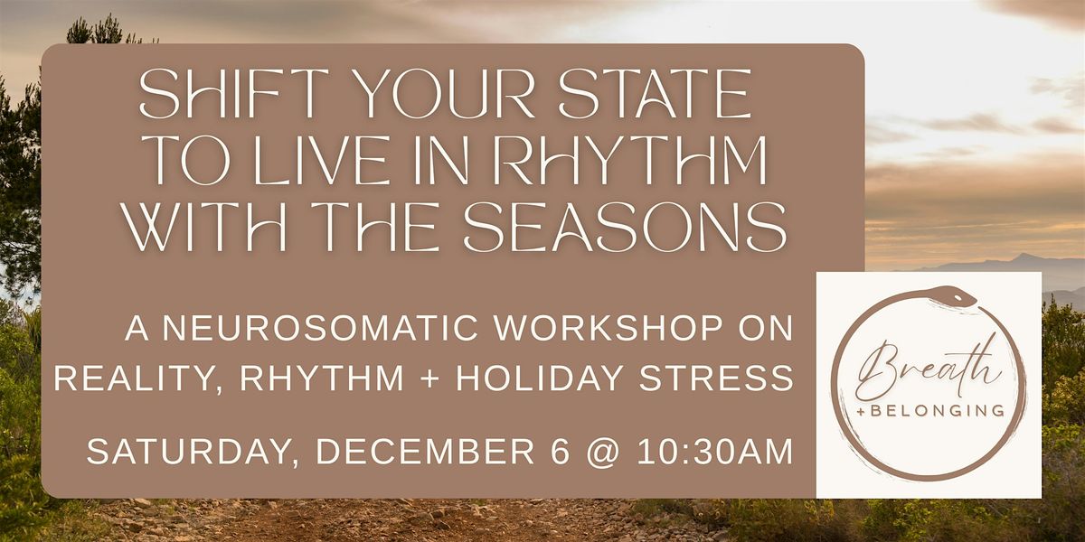 SHIFT YOUR STATE TO LIVE IN RHYTHM WITH THE SEASONS