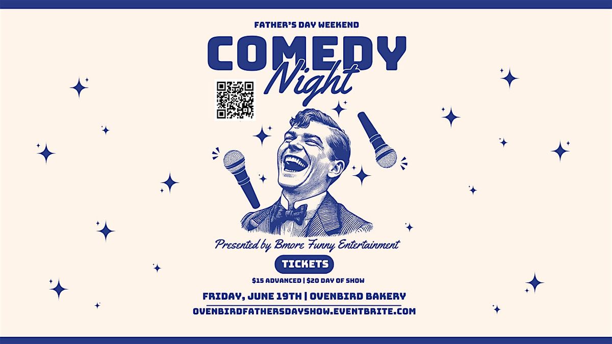 Father's Day Weekend Comedy At Ovenbird
