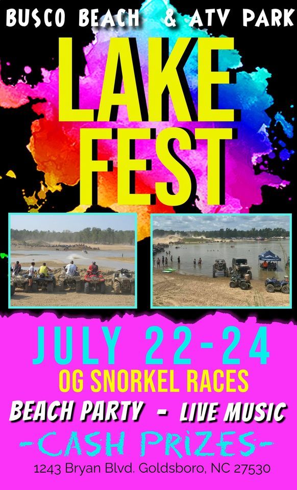 Lake Fest 2022 Busco Beach and ATV Park, Goldsboro, NC July 22 to