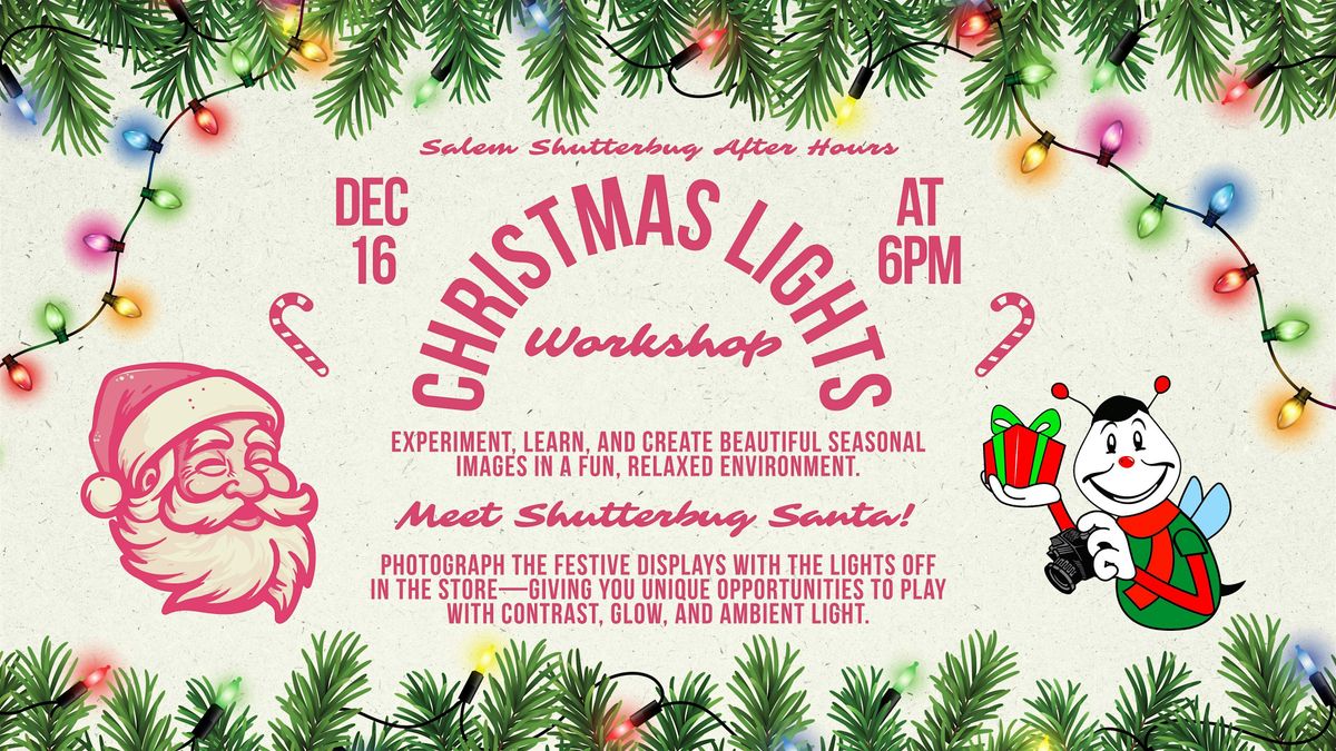 Shutterbug Christmas Lights Workshop
