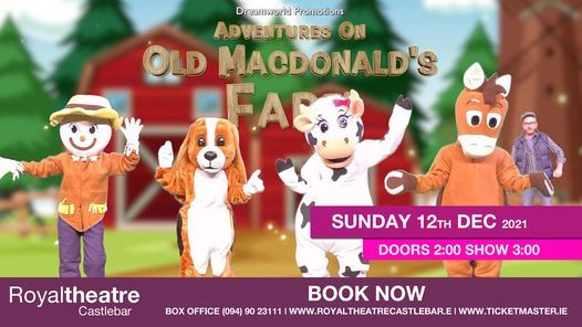 Adventures on Old MacDonalds | The Royal Castlebar December 12, 2021
