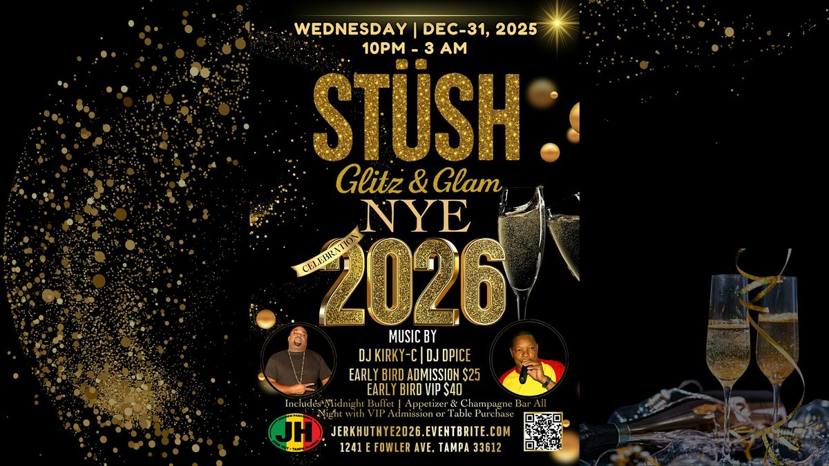 ST\u00dcSH - Glitz  & Glam NYE PARTY 2026