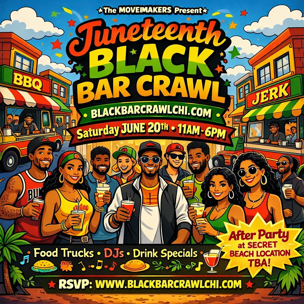 10th Annual Juneteenth Black Bar Crawl Chicago