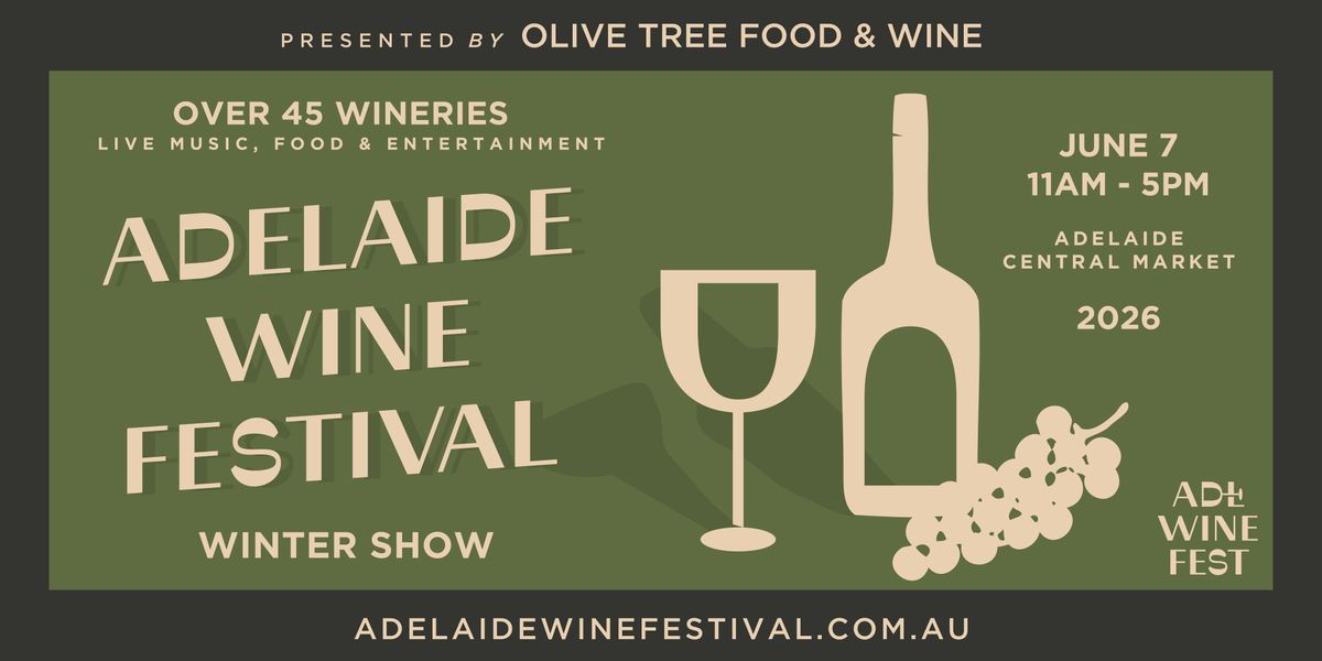 ADELAIDE WINE FESTIVAL - WINTER SHOW 2026