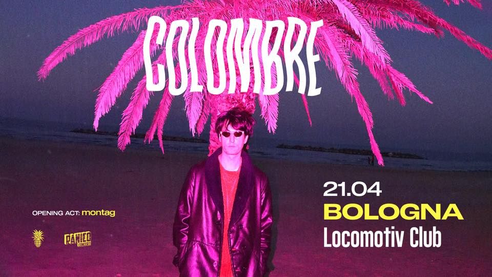 Colombre + montag live @Locomotiv Club | Bologna