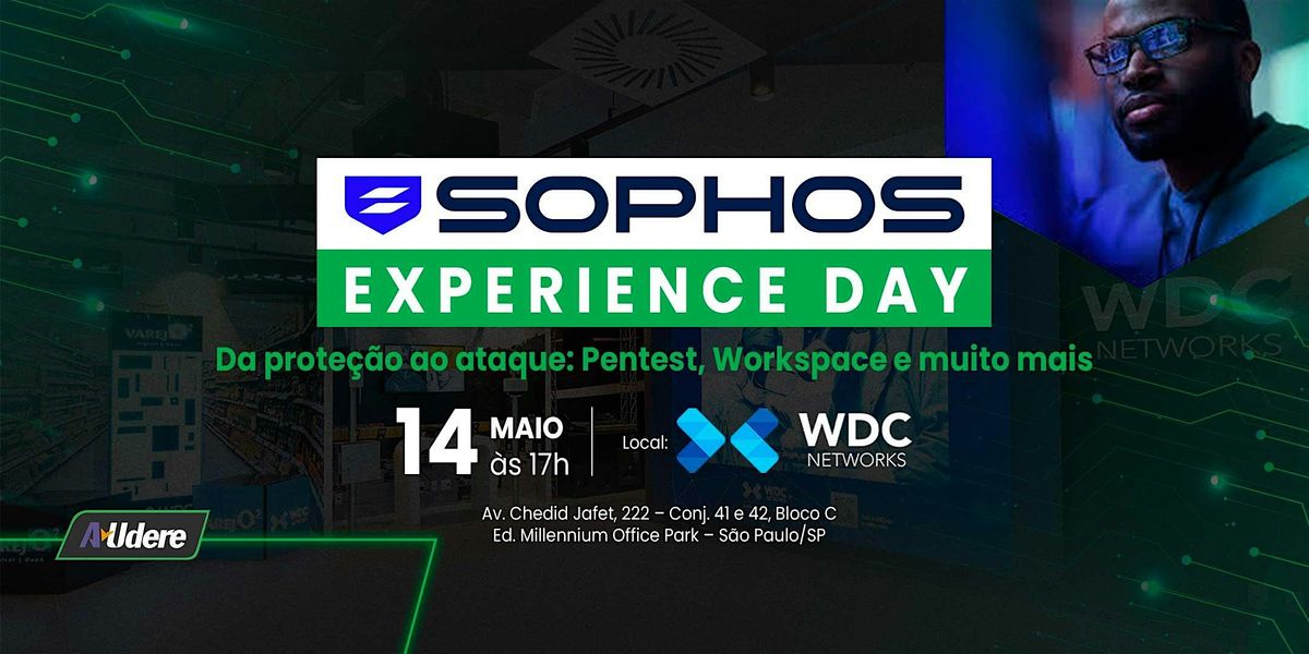 Audere Convida Voc\u00ea para o "Sophos Experience Day" na WDC Networks