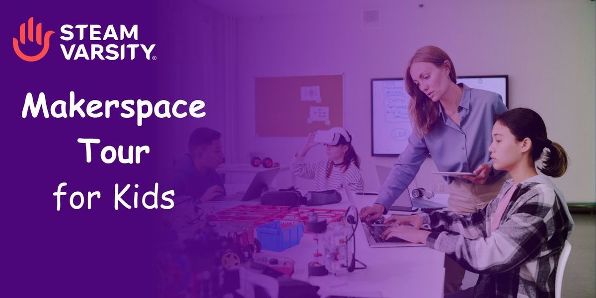 Makerspace Tour for Kids